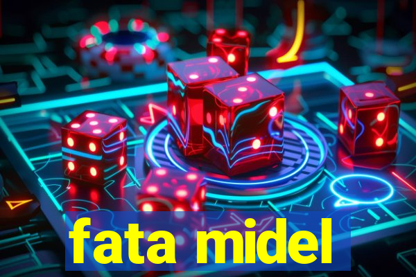 fata midel